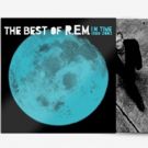 Craft Recordings to Reissue R.E.M.'s 'In Time: The Best Of R.E.M. 1988-2003'