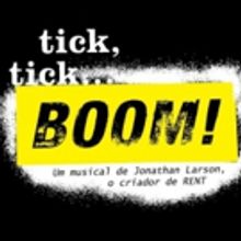 BWW Review: TICK, TICK... BOOM! the Autobiographical Musical of RENT's Composer Opens
