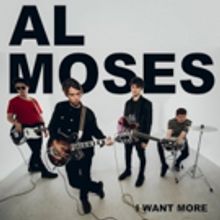 Al Moses To Release Rollicking New Single I WANT MORE Today