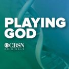 CBSN New Original Documentary PLAYING GOD Streams Live Tonight