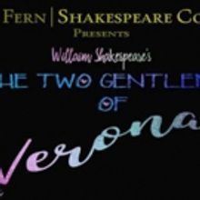 The Fern Shakespeare Company to Present Shakespeare's THE TWO GENTLEMEN OF VERONA