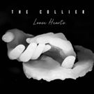 The Collier Announce New Track LOOSE HEARTS Produced By Ali Staton
