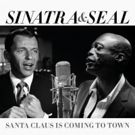 Seal & Frank Sinatra Duet on Christmas Single 'Santa Claus Is Coming To Town'