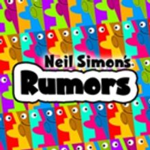 Group Rep Brings Neil Simon's RUMORS To Lonny Chapman Theatre