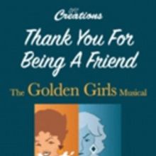 BWW Review: THANK YOU FOR BEING A FRIEND: THE GOLDEN GIRLS MUSICAL at Lyric Theatre