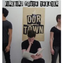 Firebird Youth Theater Announces OUR TOWN