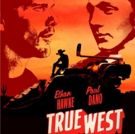 Photo Flash: First Look at Artwork for TRUE WEST, with Ethan Hawke and Paul Dano