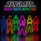 JAGMAC, Radio Disney's Next Big Thing, Release New Single RIGHT BACK (WITH YOU)