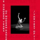 Dance Currents, Inc. to Present 100 YEARS OF MODERN DANCE/THE TEST OF TIME