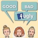 THE GOOD, THE BAD AND THE FUGLY Comes to Alexander Upstairs Theatre