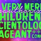 A VERY MERRY UNAUTHORIZED CHILDREN'S SCIENTOLOGY PAGEANT to Play Feinstein's/54 Below