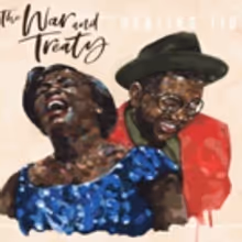 The War and Treaty's Debut Full-Length Album HEALING TIDE to be Released August 10