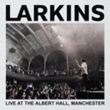Larkins Announce Album 'Larkins: Live At The Albert Hall, Manchester'