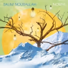 Salim Nourallah to Release NORTH EP Tomorrow, June 1, Ahead of Full Album Release…