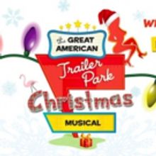 TheatreWorks Florida Presents THE GREAT AMERICAN TRAILER PARK CHRISTMAS MUSICAL