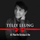 Telly Leung Debuts New Holiday Single ALL I WANT FOR CHRISTMAS IS YOU To Benefit…