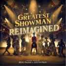 THE GREATEST SHOWMAN – REIMAGINED is Out Today!