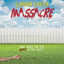 Award-Winning Comedy Horror GARDEN PARTY MASSACRE Gets a Spring 2019 Release Date
