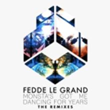 Fedde Le Grand Releases 'Monsta's Got Me Dancing For Years' Remix Package