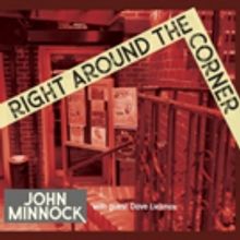 Vocalist John Minnock Releases New Album RIGHT AROUND THE CORNER