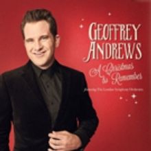 Geoffrey Andrews Releases A CHRISTMAS TO REMEMBER Featuring The London Symphony…