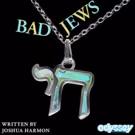 BAD JEWS Extends Through June 24 at Odyssey Theatre