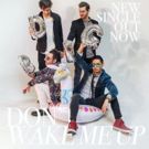 Don't Believe In Ghosts Release New Single DON'T WAKE ME UP Today