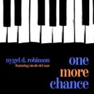 Nygel D. Robinson to Release Debut Single, 'One More Chance'