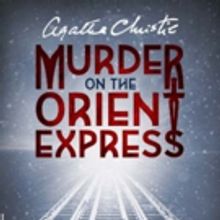Hartford Stage Presents Agatha Christie's MURDER ON THE ORIENT EXPRESS