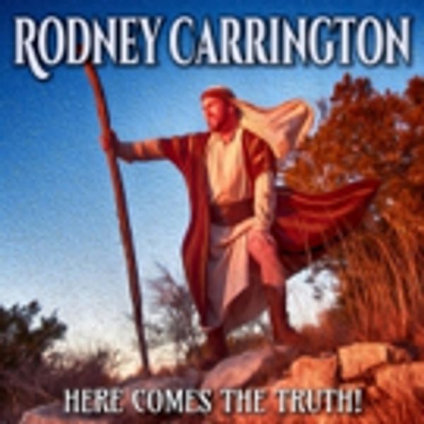 Rodney Carrington's New Album 'Here Comes The Truth' Debuts at No. 1 on iTunes Comedy Photo