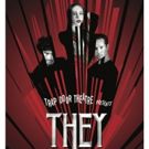 THEY Are Coming to Trap Door Theatre
