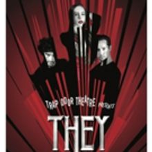 THEY Are Coming to Trap Door Theatre