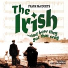 THE IRISH...AND HOW THEY GOT THAT WAY Comes to the Warner Theatre