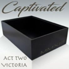 They Played Productions Launches CAPTIVATED ACT TWO: VICTORIA
