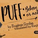 Remy Bumppo Theatre Company to Present PUFF: BELIEVE IT OR NOT