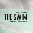 Seeker Partners with Discovery on THE SWIM Featuring Ben Lecomte as First Man to…