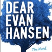 BWW Exclusive: Read an Excerpt from DEAR EVAN HANSEN the Novel! Video