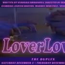 LOVER LOVER Plays at The Cabaret at The Duplex