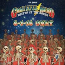 Dead Heads to Gather in Movie Theaters Nationwide August 1 for 8th Annual Grateful…