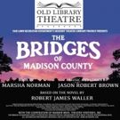 Old Library Theatre to Present THE BRIDGES OF MADISON COUNTY