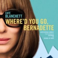 VIDEO: Watch the New Trailer for WHERE'D YOU GO, BERNADETTE Starring Cate Blanchett