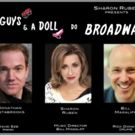 Sharon Ruben to Bring TWO GUYS AND A DOLL DO BROADWAY to The Triad