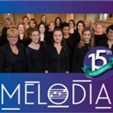 Melodia Women's Choir to Present 15th Anniversary Season Concert AUTUMN FIRE