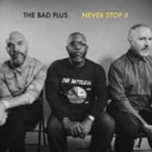 The Bad Plus Announce New Album Streaming via NPR's First Listen