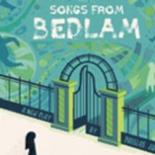 Firehouse And Daily Planet Announce Partnership For SONGS FROM BEDLAM