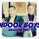 Season Two of 'Indoor Boys,' Starring Wesley Taylor and Alex Wyse Premieres On…
