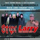 Styx and Larry the Cable Guy Present 'Laugh. Rock. Seriously.'