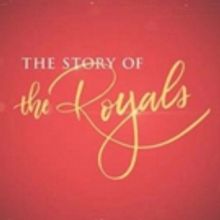 THE STORY OF THE ROYALS, A Two-Night Television Event From PEOPLE and Four M…
