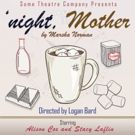 BWW Feature: NIGHT, MOTHER SET TO HIT THE STAGE IN ORONO at Some Theatre Company