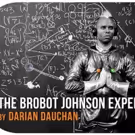 The Bushwick Starr and All For One Theater Present Darian Dauchan's THE BROBOT…